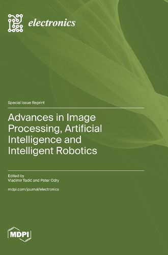 Cover image for Advances in Image Processing, Artificial Intelligence and Intelligent Robotics