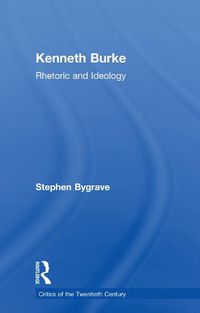 Cover image for Kenneth Burke: Rhetoric and Ideology