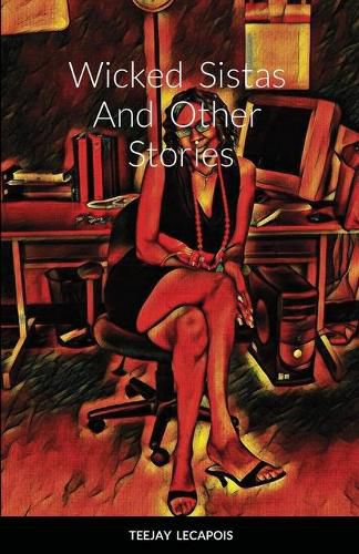 Cover image for Wicked Sistas And Other Stories
