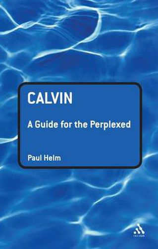 Cover image for Calvin: A Guide for the Perplexed