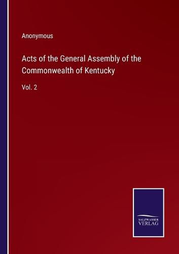 Cover image for Acts of the General Assembly of the Commonwealth of Kentucky