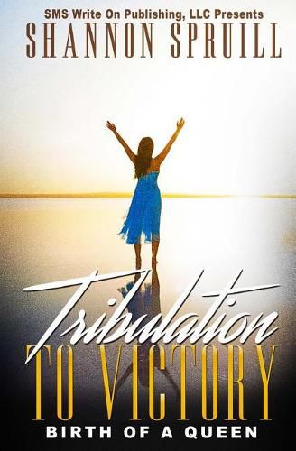 Cover image for Tribulation to Victory: Birth of a Queen