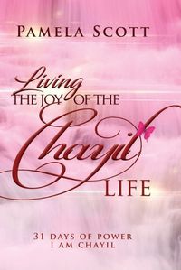 Cover image for Living The Joy of The Chayil Life