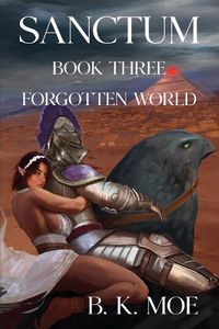 Cover image for Sanctum Book Three: Forgotten World