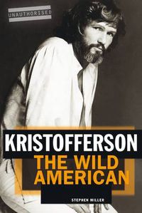 Cover image for Kristofferson: The Wild American