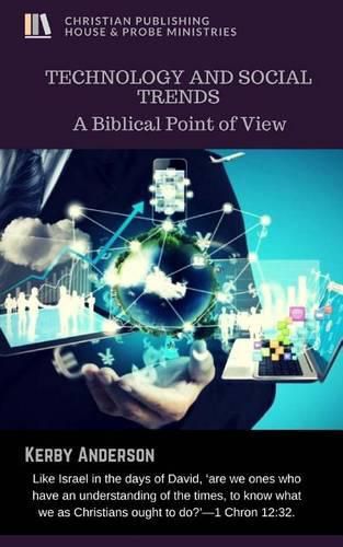 Technology and Social Trends: A Biblical Point of View