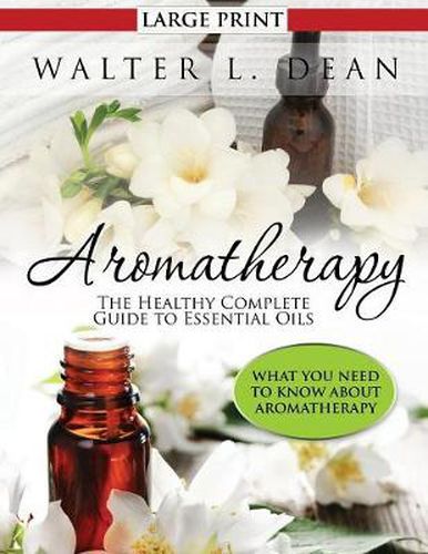 Cover image for Aromatherapy: The Healthy Complete Guide to Essential Oils