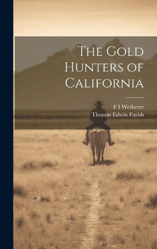 Cover image for The Gold Hunters of California