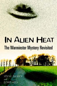 Cover image for In Alien Heat: The Warminster Mystery Revisited