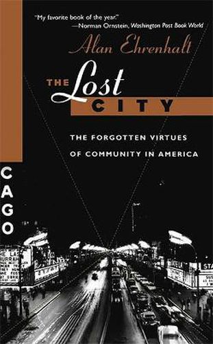 Cover image for The Lost City: The Forgotten Virtues of Community in America