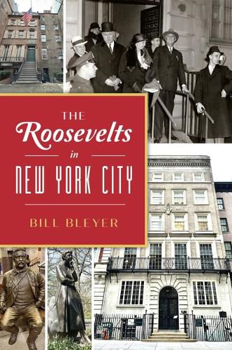 Cover image for The Roosevelts in New York City