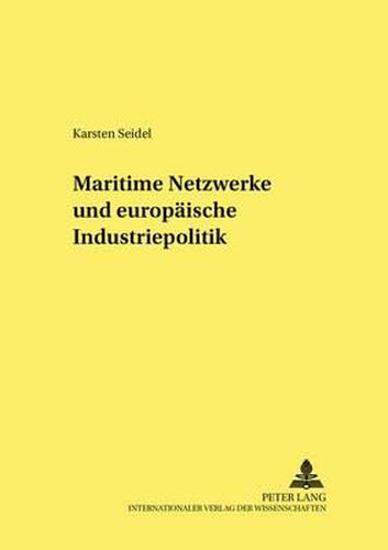 Cover image for Maritime Netzwerke Und Europaeische Industriepolitik