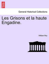 Cover image for Les Grisons Et La Haute Engadine.