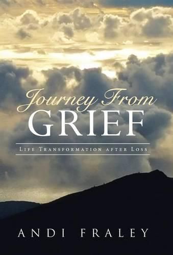 Cover image for Journey From Grief: Life Transformation after Loss