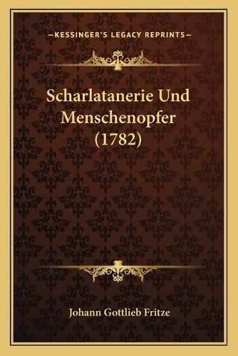 Cover image for Scharlatanerie Und Menschenopfer (1782)