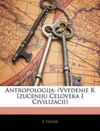 Cover image for Antropologija: Vvedenie K Izuceniju Celoveka I Civilizacii