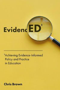 Cover image for Achieving Evidence-Informed Policy and Practice in Education: EvidencED