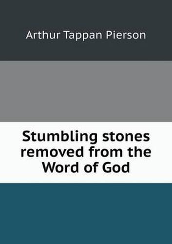 Cover image for Stumbling stones removed from the Word of God