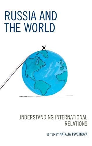 Cover image for Russia and the World: Understanding International Relations