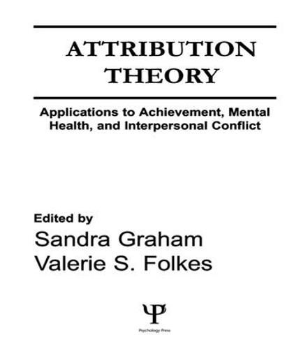 Cover image for Attribution Theory: Applications to Achievement, Mental Health, and Interpersonal Conflict