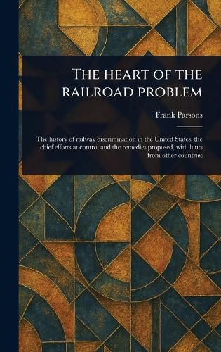 Cover image for The Heart of the Railroad Problem