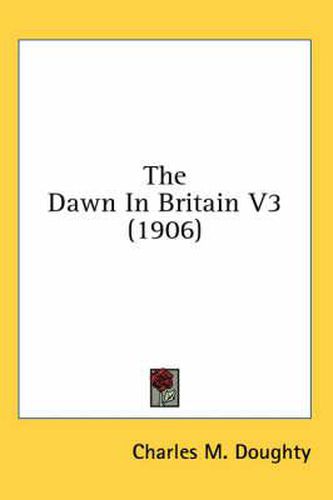 Cover image for The Dawn in Britain V3 (1906)