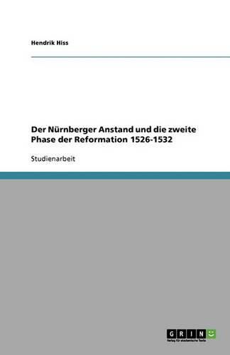 Cover image for Der Nurnberger Anstand und die zweite Phase der Reformation 1526-1532