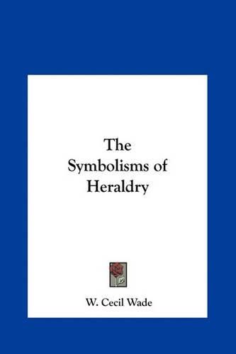 Cover image for The Symbolisms of Heraldry