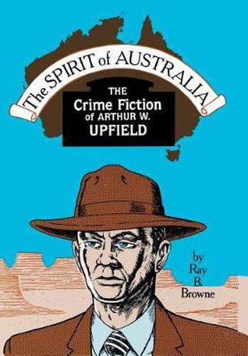 Cover image for Spirit of Australia: The Crime Fiction of Arthur W. Upfield