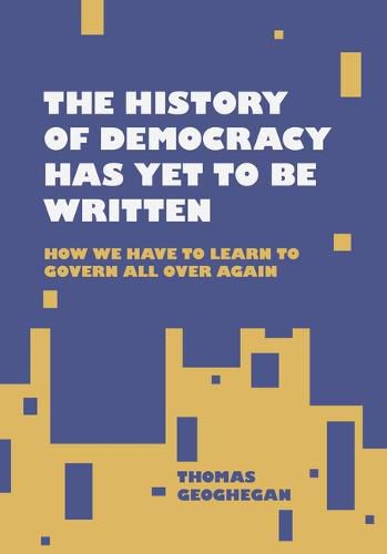 Cover image for The History of Democracy Has Yet to Be Written