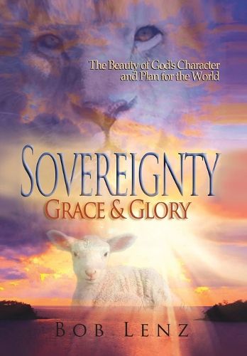 Cover image for Sovereignty, Grace & Glory