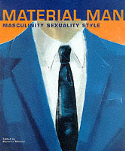 Cover image for Material Man: Masculinity/Sexuality/Style