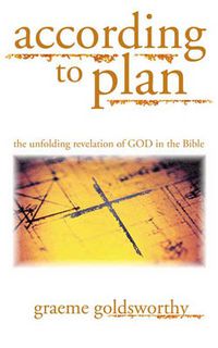 Cover image for According to Plan: The Unfolding Revelation Of God In The Bible