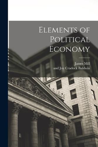 Cover image for Elements of Political Economy