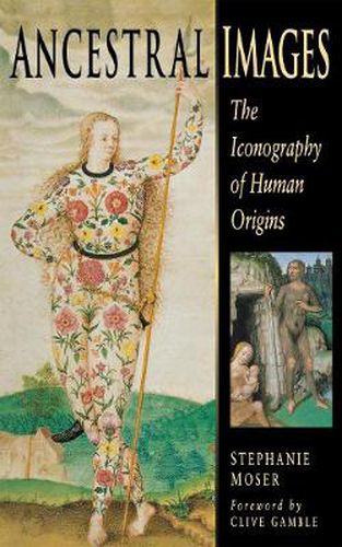 Cover image for Ancestral Images: The Iconography of Human Origins