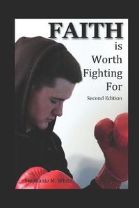 Cover image for Faith is Worth Fighting For