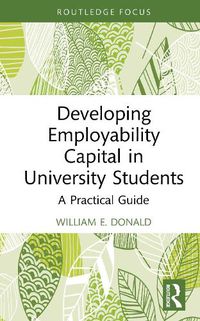 Cover image for Developing Employability Capital in University Students