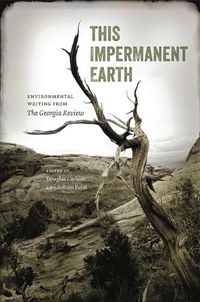 Cover image for This Impermanent Earth: Environmental Writing from The Georgia Review