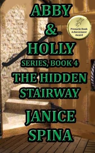 Abby and Holly Series Book 4: The Hidden Stairway