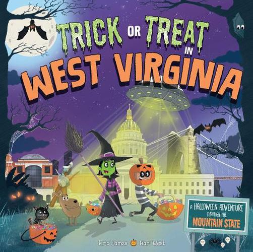 Cover image for Trick or Treat in West Virginia: A Halloween Adventure Through the Mountain State