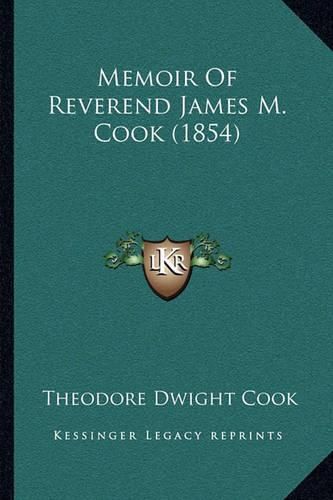 Memoir of Reverend James M. Cook (1854)