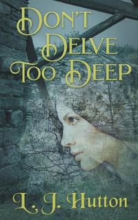 Cover image for Don't Delve Too Deep