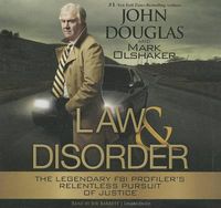 Cover image for Law & Disorder: The Legendary FBI Profiler's Relentless Pursuit of Justice