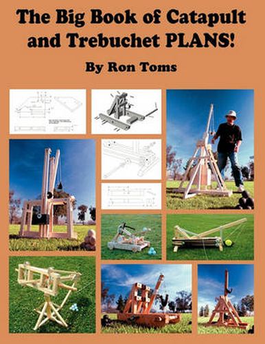 Cover image for The Big Book of Catapult and Trebuchet Plans!