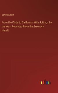 Cover image for From the Clyde to California