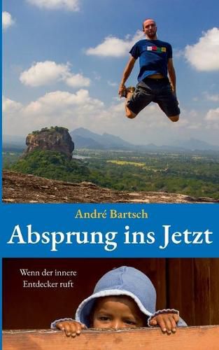 Cover image for Absprung ins Jetzt: Wenn der innere Entdecker ruft