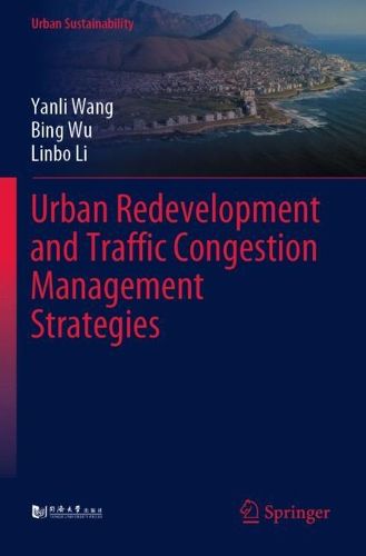 Cover image for Urban Redevelopment and Traffic Congestion Management Strategies