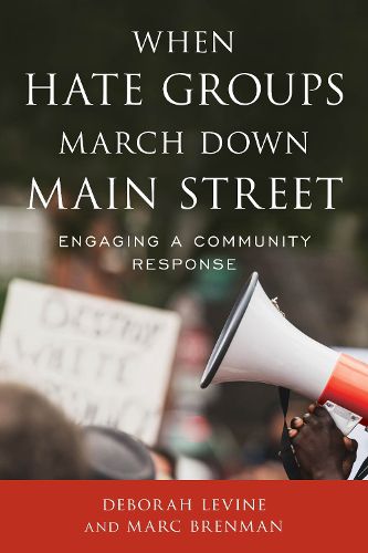 Cover image for When Hate Groups March Down Main Street: Engaging a Community Response