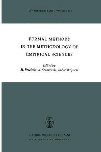 Cover image for Formal Methods in the Methodology of Empirical Sciences: Proceedings of the Conference for Formal Methods in the Methodology of Empirical Sciences, Warsaw, June 17-21, 1974