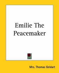 Cover image for Emilie The Peacemaker